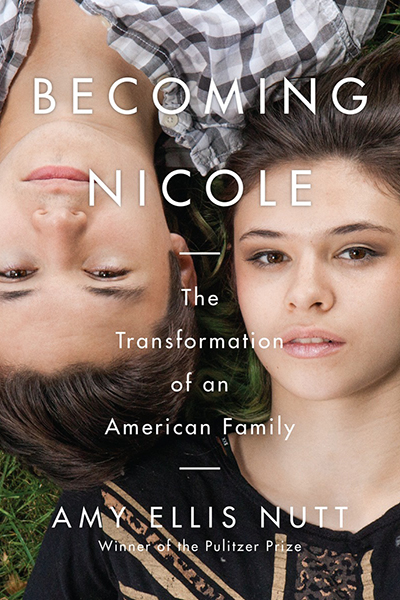 Becoming Nicole, The Transformation of an American Family